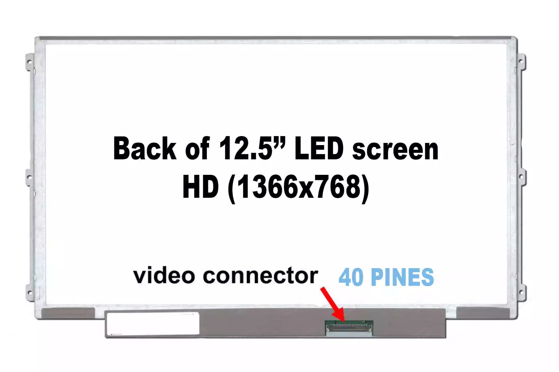 PANTALLA 12.5 LED SLIM 40 pines IZQ/ DER SOPORTES LATERALES 6 HOLES — imagen 1